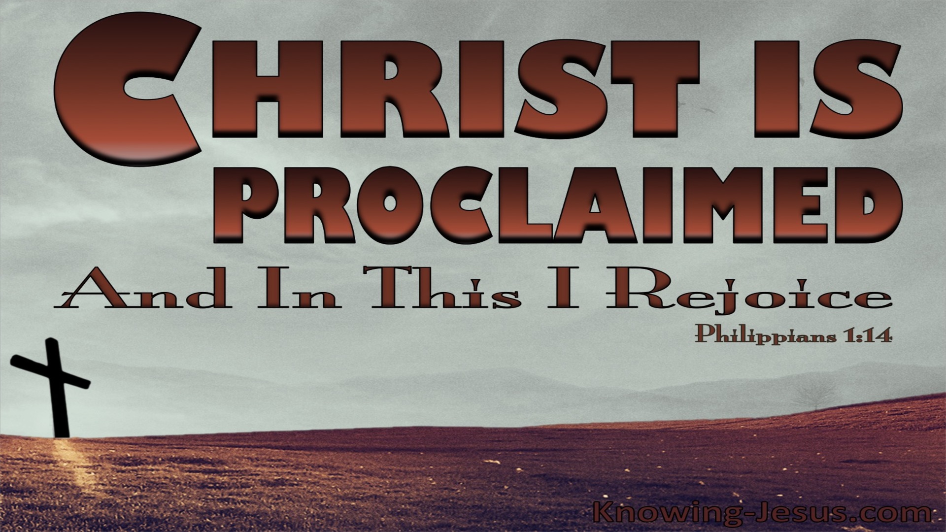 Philippians 1:18 Christ Is Proclaimed (brown)